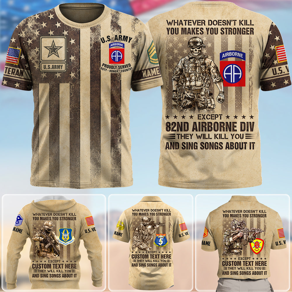 Custom All Over Print Shirt Whatever Doesn't Kill You Makes You Stronger  Military Division Veteran Skull Shirt Gift For Veteran K1702 Trhn