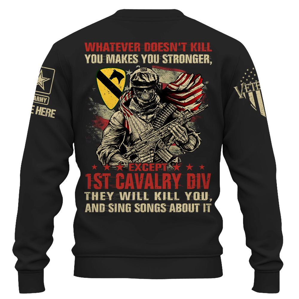 Personalized Shirt Whatever Doesn't Kill You Makes You Stronger Except Military Division Veteran Skull Shirt For Veteran K1702 Trhn