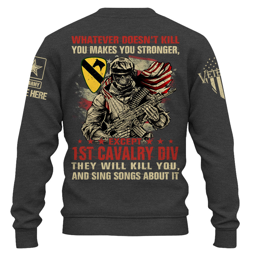 Personalized Shirt Whatever Doesn't Kill You Makes You Stronger Except Military Division Veteran Skull Shirt For Veteran K1702 Trhn