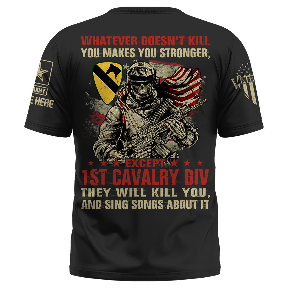 Personalized Shirt Whatever Doesn't Kill You Makes You Stronger Except Military Division Veteran Skull Shirt For Veteran K1702 Trhn
