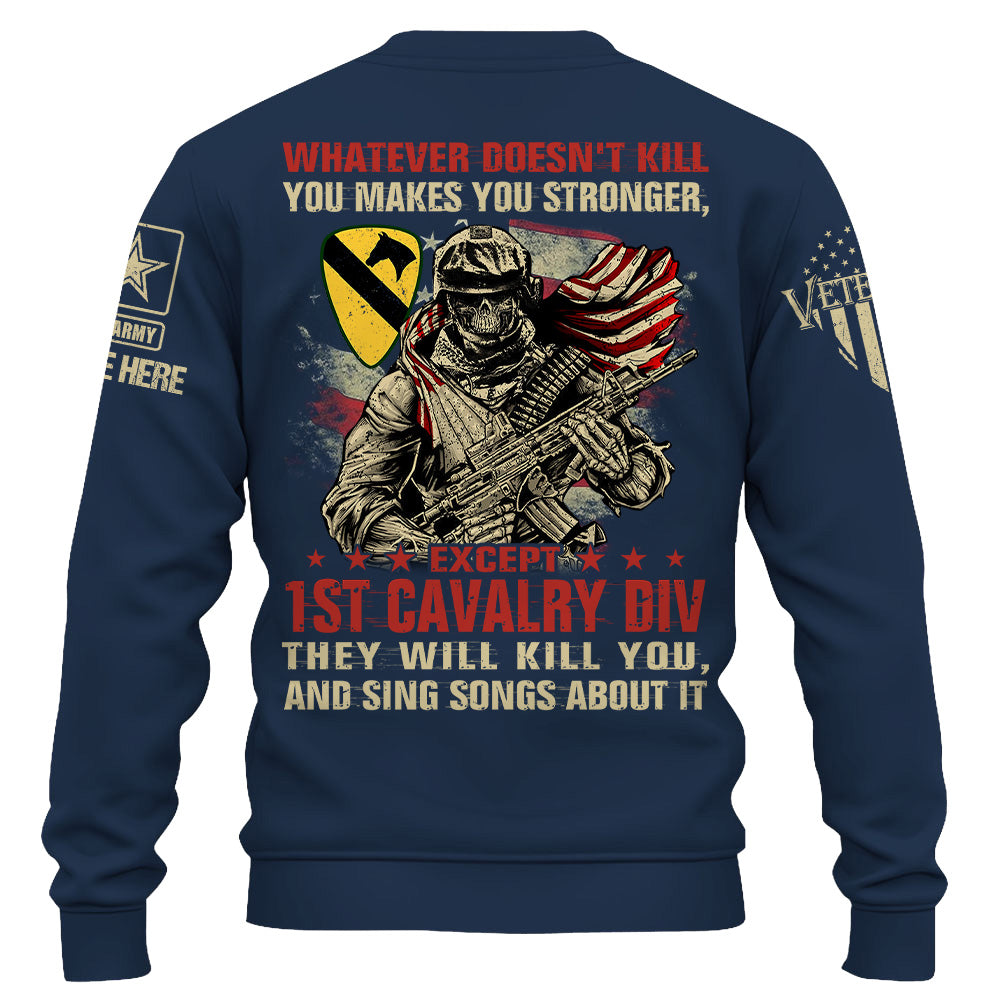 Personalized Shirt Whatever Doesn't Kill You Makes You Stronger Except Military Division Veteran Skull Shirt For Veteran K1702 Trhn
