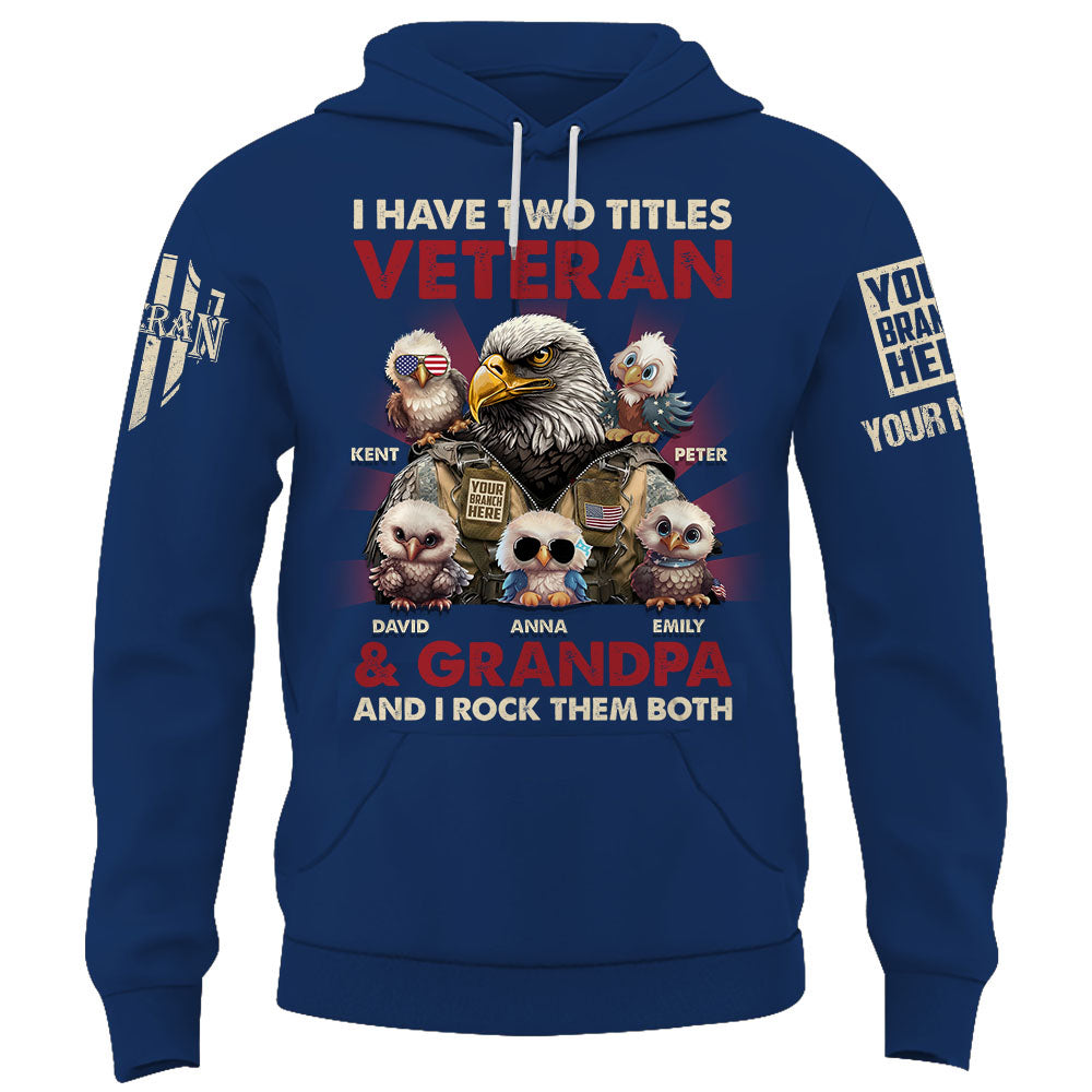 Custom Shirt I Have Two Titles Veteran And Grandpa Perfect Gift For Veteran Dad Grandpa K1702