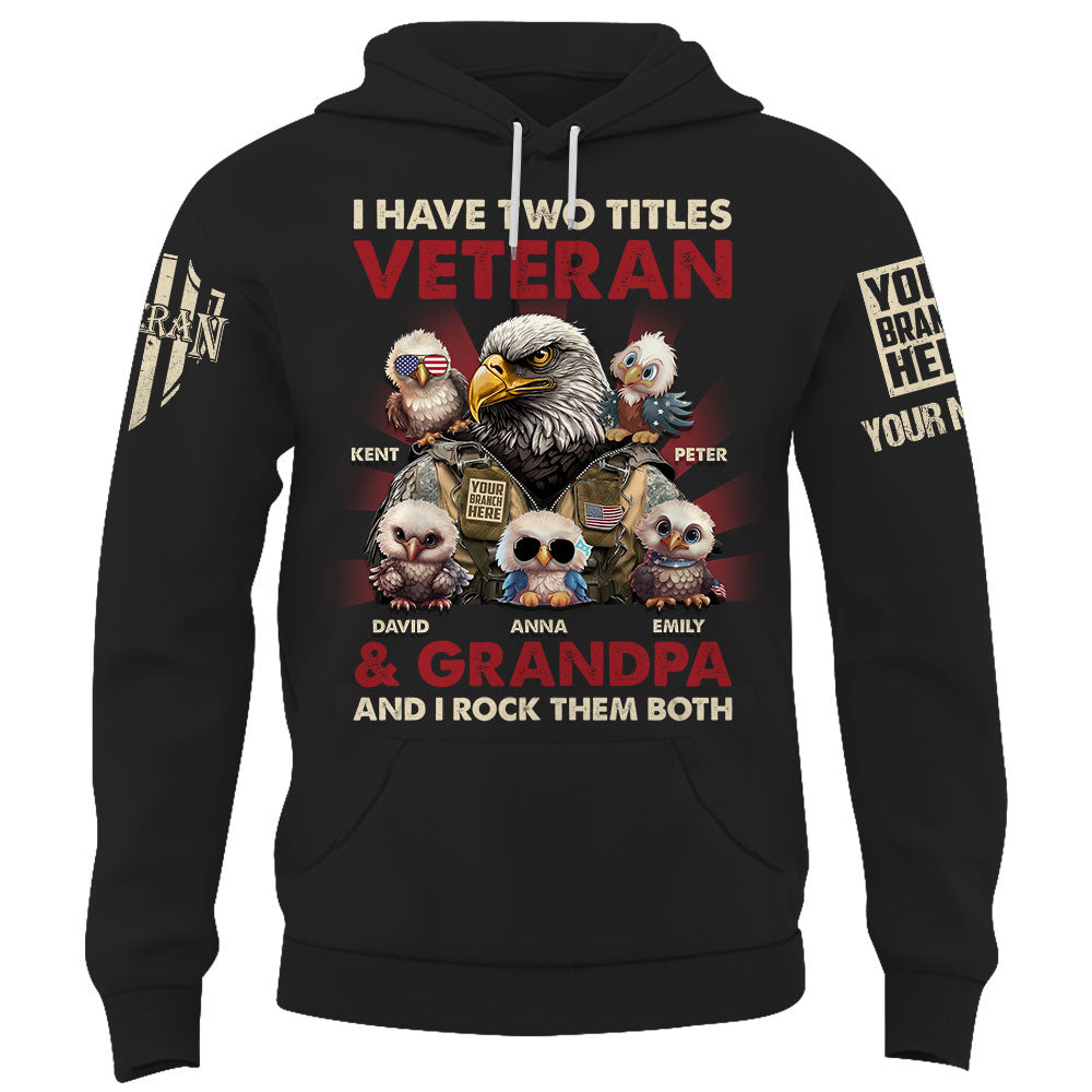 Custom Shirt I Have Two Titles Veteran And Grandpa Perfect Gift For Veteran Dad Grandpa K1702