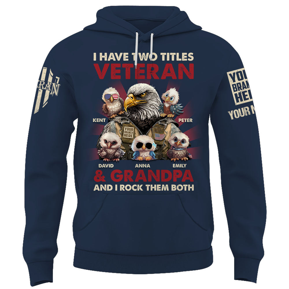 Custom Shirt I Have Two Titles Veteran And Grandpa Perfect Gift For Veteran Dad Grandpa K1702