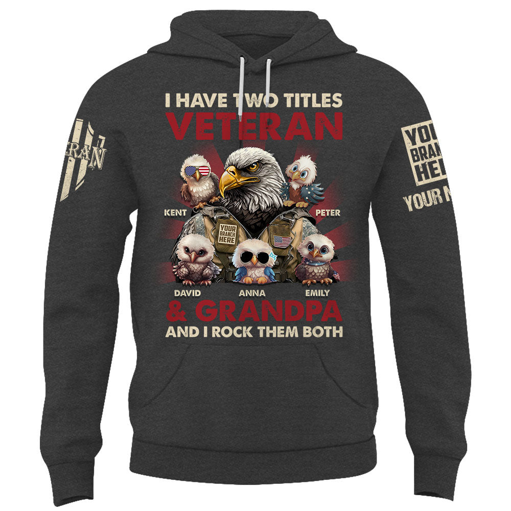 Custom Shirt I Have Two Titles Veteran And Grandpa Perfect Gift For Veteran Dad Grandpa K1702