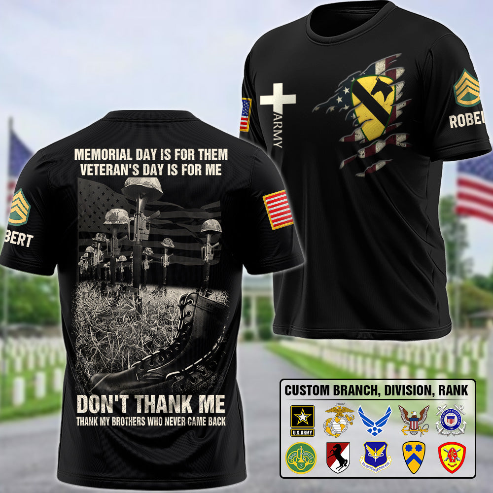 Custom All Over Print Shirt Memorial Day Is For Them Veteran's Day Is For Me Gift For Veteran K1702