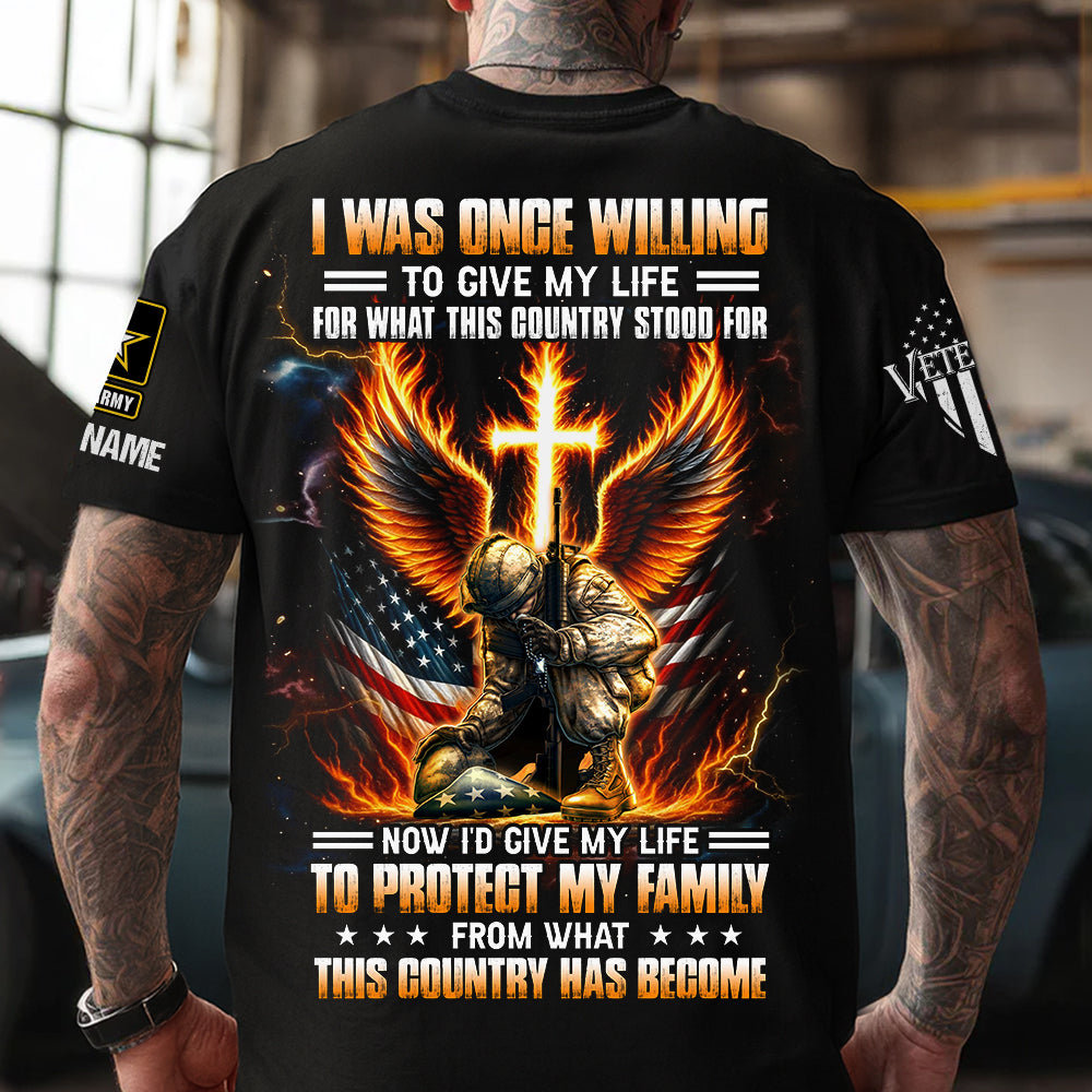 Custom Shirt I Was Once Willing To Give My Life For What This Country Stood Gift For Veterans K1702 Trhn