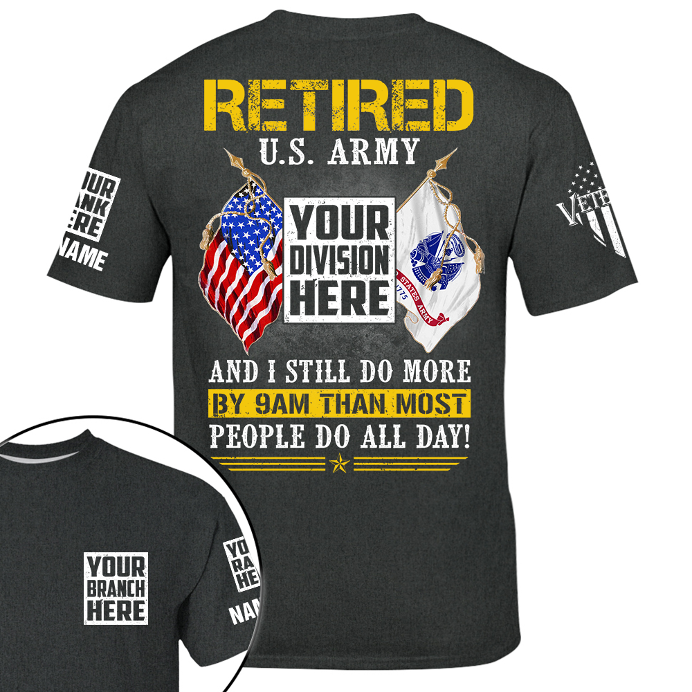 Custom Shirt Retired Army Custom All Branch Gift For Veteran K1702