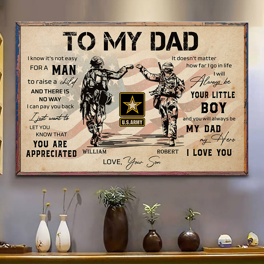 Personalized Poster And Canvas Veteran Soldier To My Dad I Know It is Not Easy For A Man To Raise A Child Son Gift For Veteran Dad Grandpa K1702 Trhn