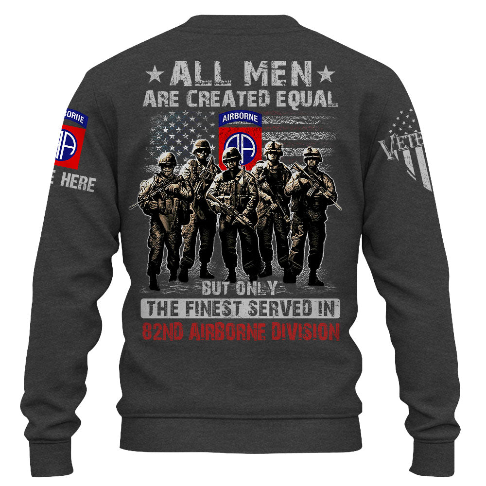 All Men Are Created Equal But Only The Finest Served On US Military Custom Unit Military All Over Print Shirt K1702