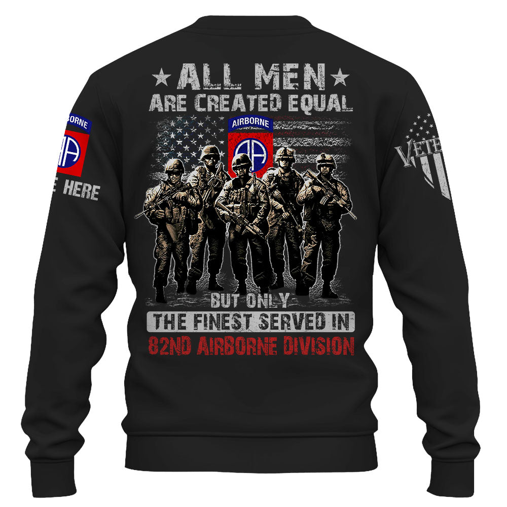 All Men Are Created Equal But Only The Finest Served On US Military Custom Unit Military All Over Print Shirt K1702