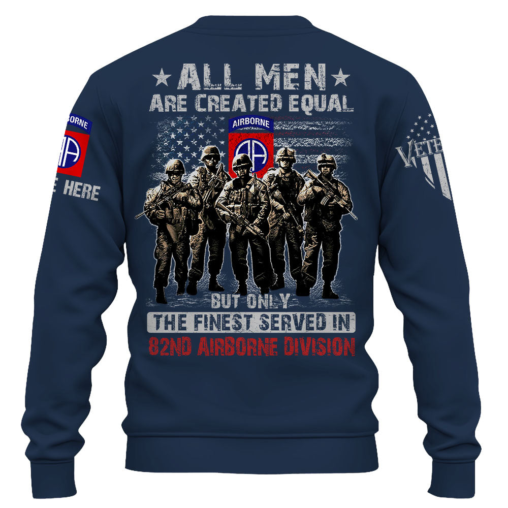 All Men Are Created Equal But Only The Finest Served On US Military Custom Unit Military All Over Print Shirt K1702