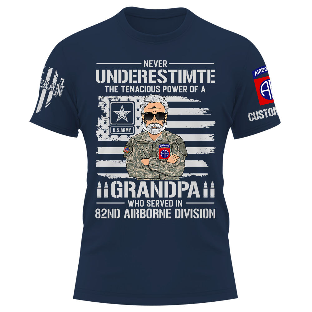 Custom Shirt Never Underestimate The Tenacious Power Of a Grandpa Who Served In US Military Custom All Branch Military Shirt K1702