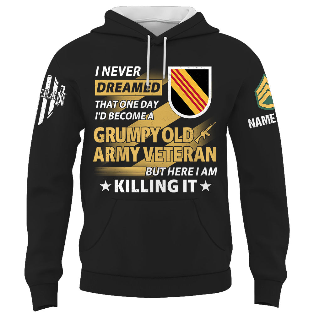 Custom Shirt I Never Dreamed That One Day I'd Become A Grumpy Old Veteran Custom All Units Military Gift For Veterans K1702