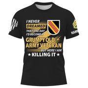 Custom Shirt I Never Dreamed That One Day I'd Become A Grumpy Old Veteran Custom All Units Military Gift For Veterans K1702