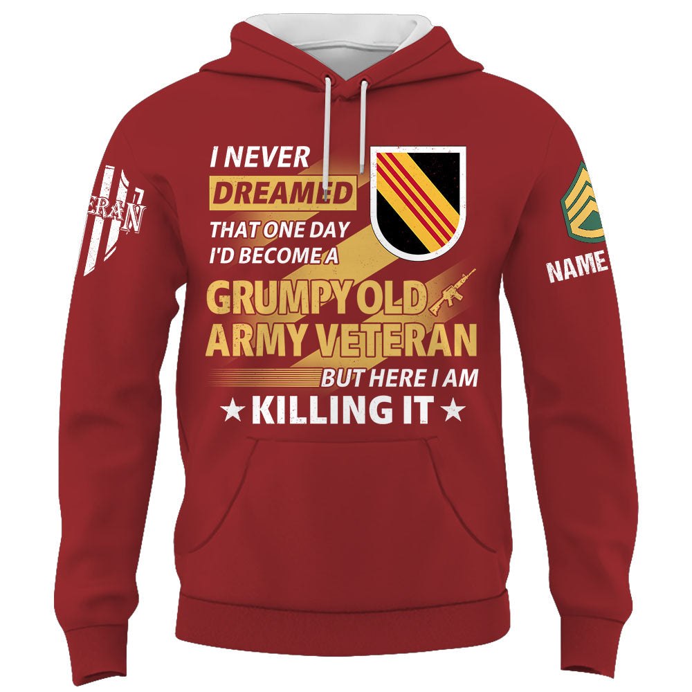 Custom Shirt I Never Dreamed That One Day I'd Become A Grumpy Old Veteran Custom All Units Military Gift For Veterans K1702