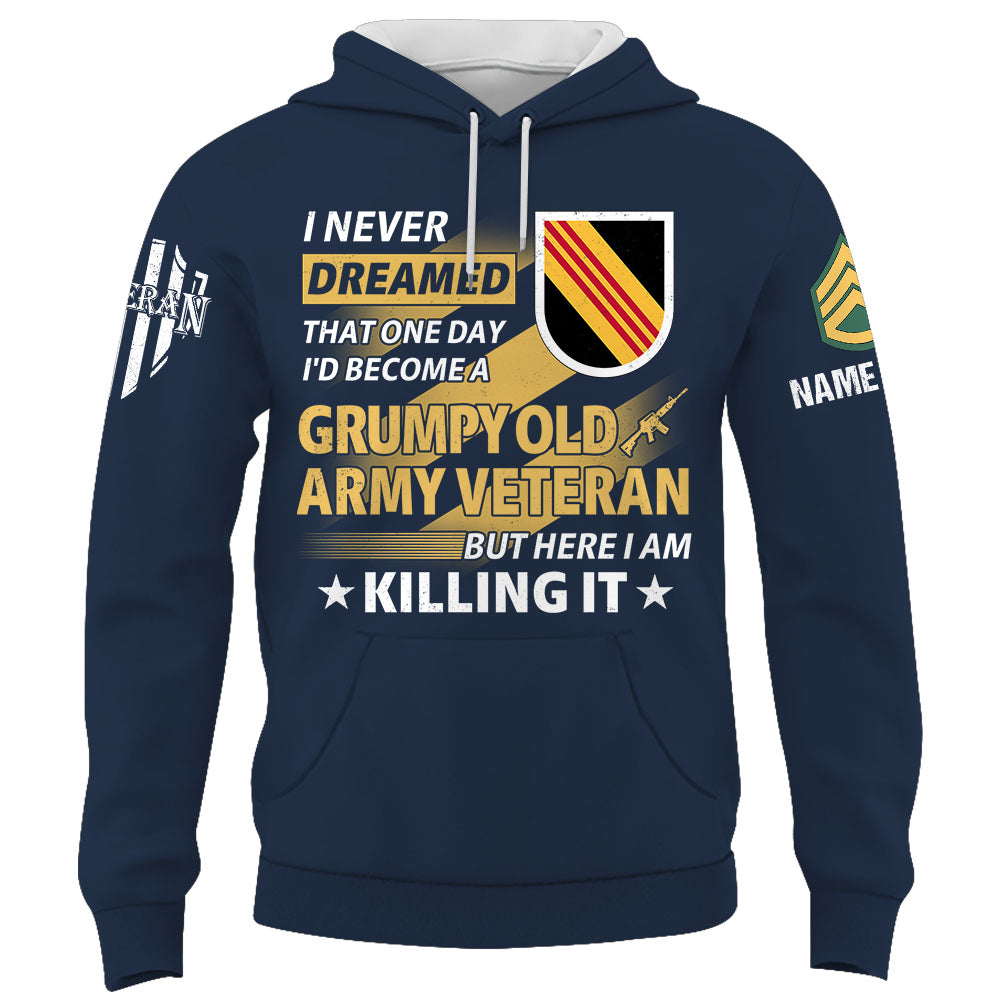Custom Shirt I Never Dreamed That One Day I'd Become A Grumpy Old Veteran Custom All Units Military Gift For Veterans K1702