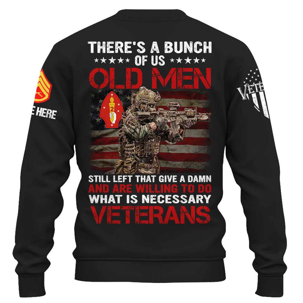 Custom Shirt There's A Bunch Of Us Old Men Still Left That Give A Damn Custom All Division And Art Military Gift For Veteran K1702 Trhn