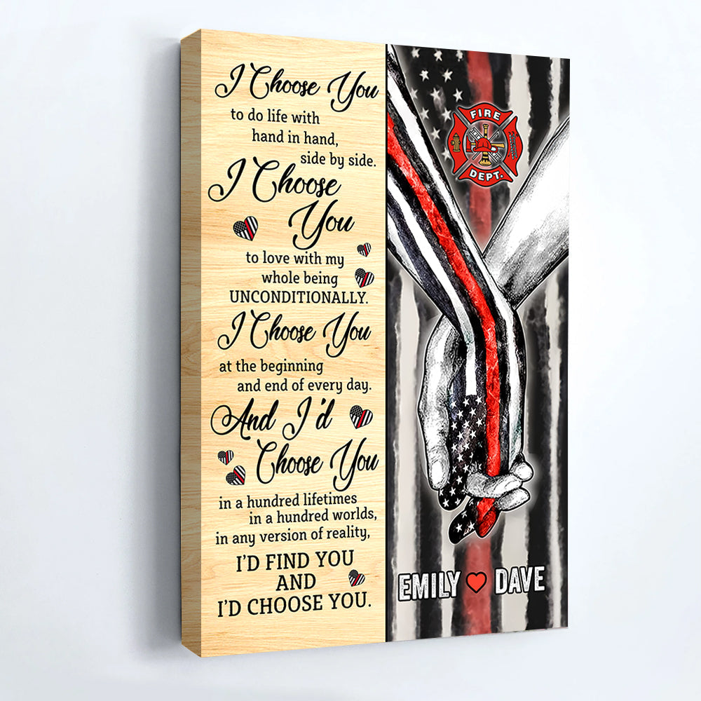 Hand In Hand I Choose You To Do Life With Hand In Hand, Side By Side Personalized Canvas Poster For Firefighters K1702