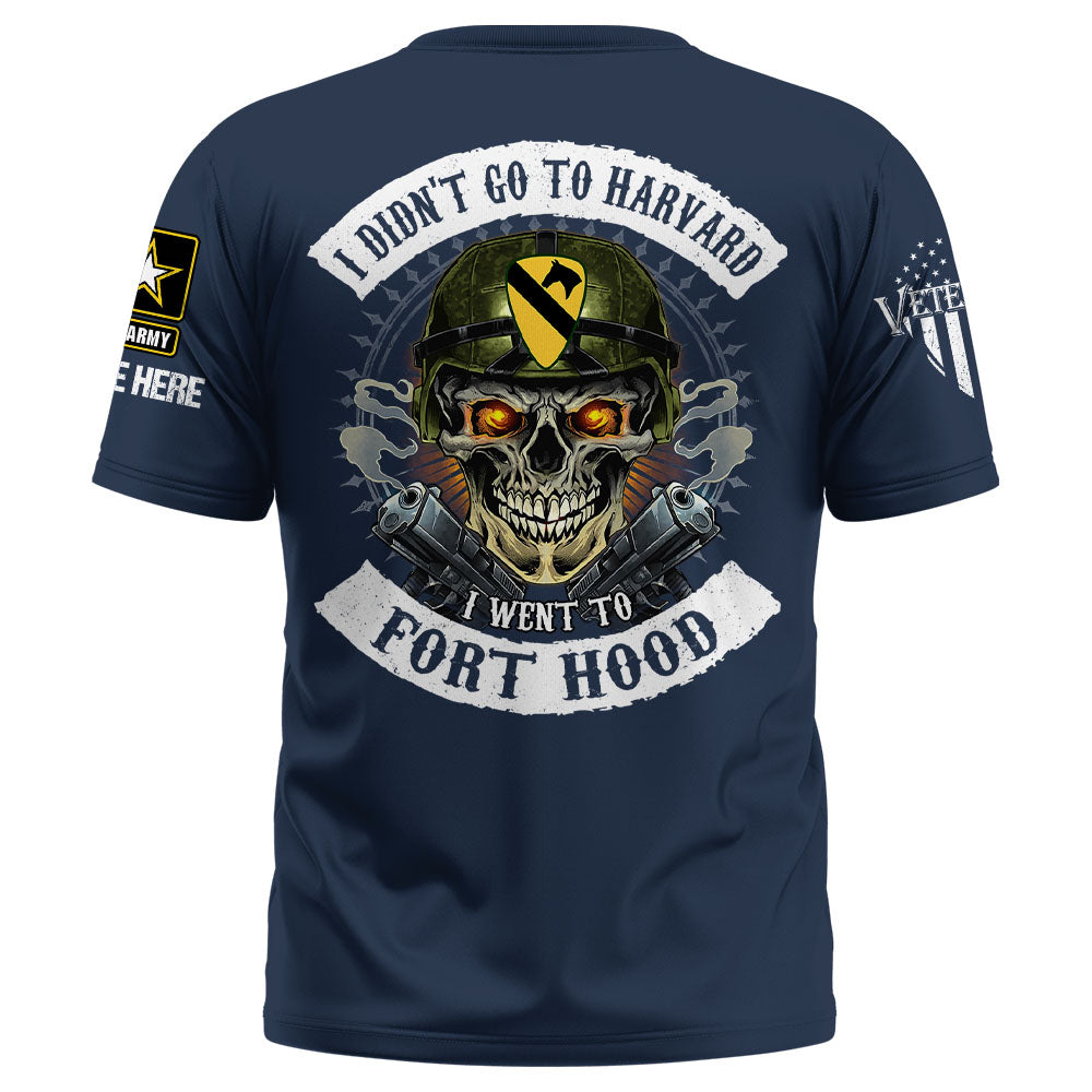 Custom Shirt I Didn't Go To Harvard I Went To Military Base Skull Gift For Veteran K1702 Pt99