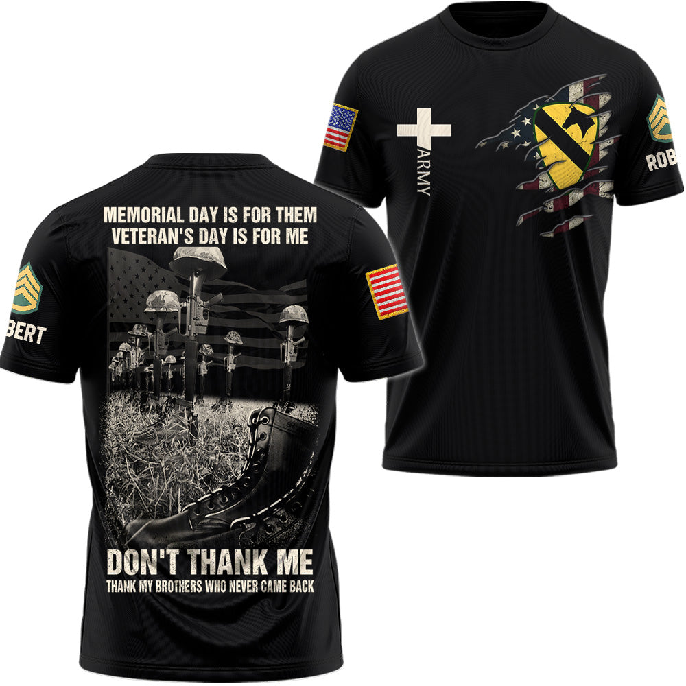 Custom All Over Print Shirt Memorial Day Is For Them Veteran's Day Is For Me Gift For Veteran K1702 Trhn