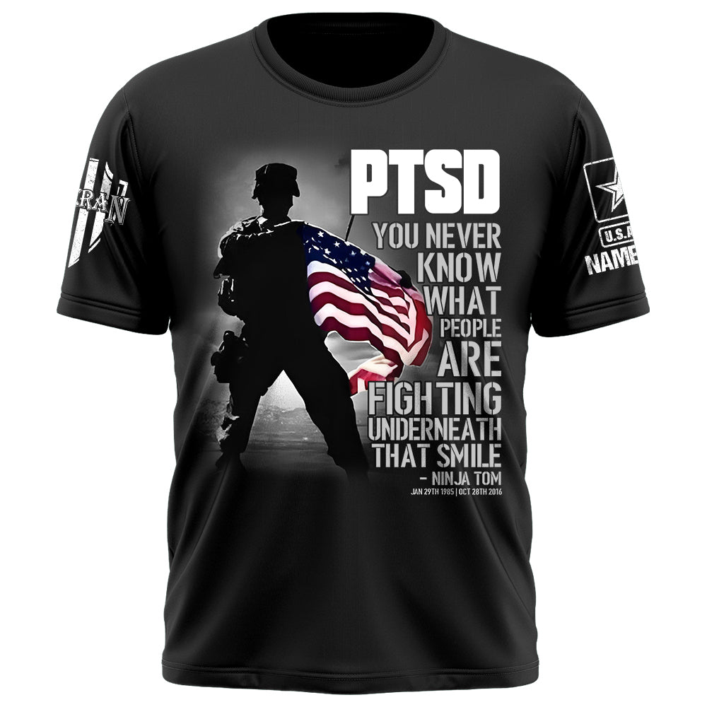 Custom Shirt Ptsd You Never Know What People Are Fighting Underneath That Smile Shirt Gift For Veteran K1702 Trhn