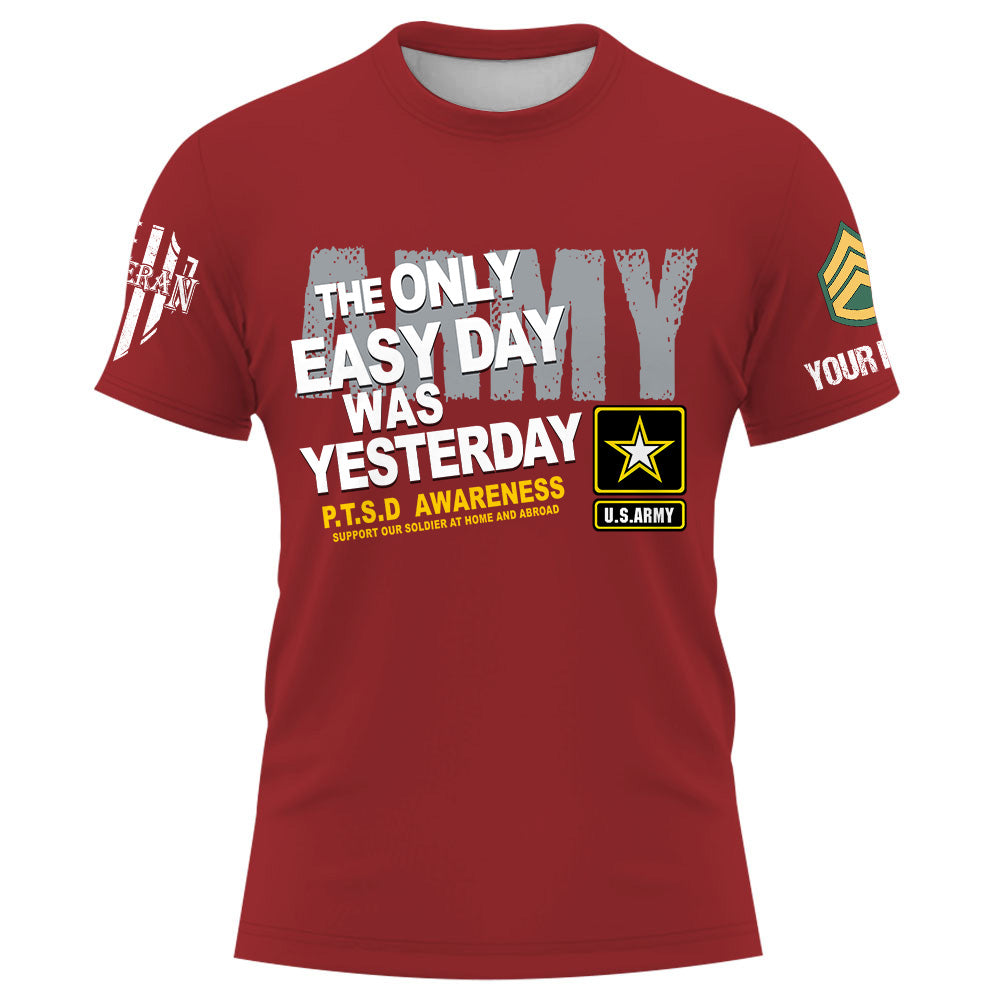 Personalized Shirt The Only Easy Day Was Yesterday PTSD Veteran Support Our Troops Veteran Gift K1702 Trhn