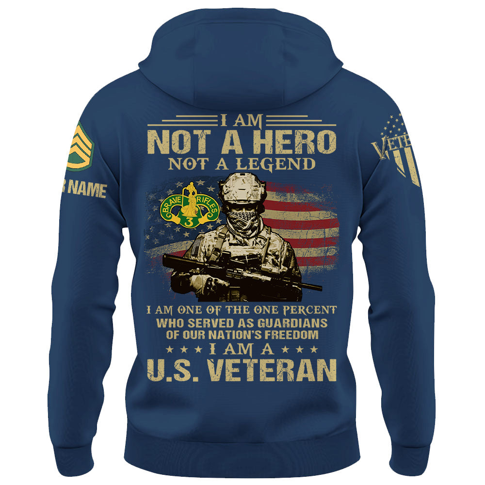 Custom Military Shirt I Am Not A Hero Not A Legend I Am A US Veteran Gift For Veterans K1702 Trhn