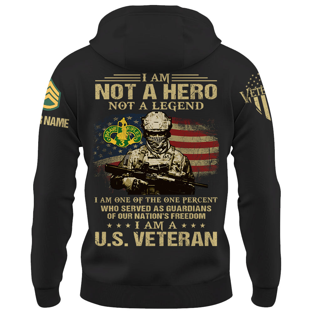 Custom Military Shirt I Am Not A Hero Not A Legend I Am A US Veteran Gift For Veterans K1702 Trhn