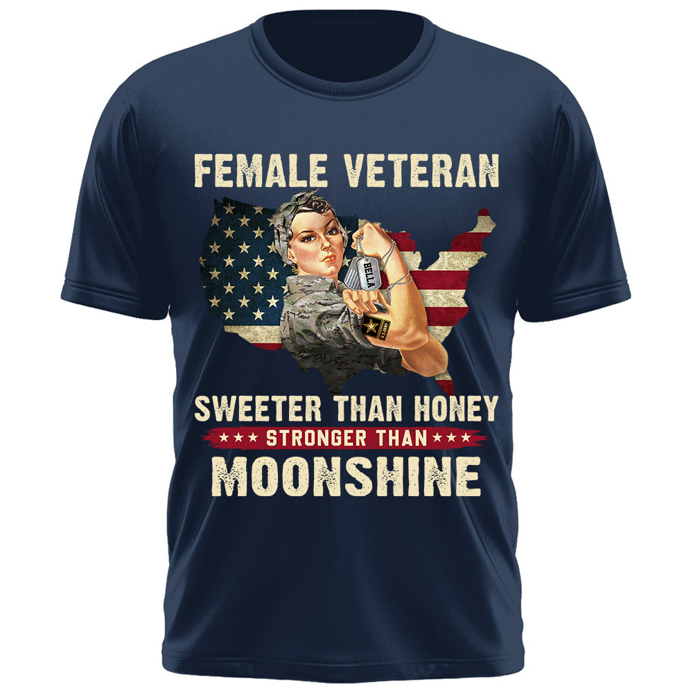 Custom Shirt Female Veteran Sweeter Than Honey Stronger Than Moonshine Gift For Women Veteran K1702 Trhn