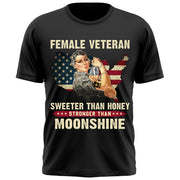 Custom Shirt Female Veteran Sweeter Than Honey Stronger Than Moonshine Gift For Women Veteran K1702 Trhn