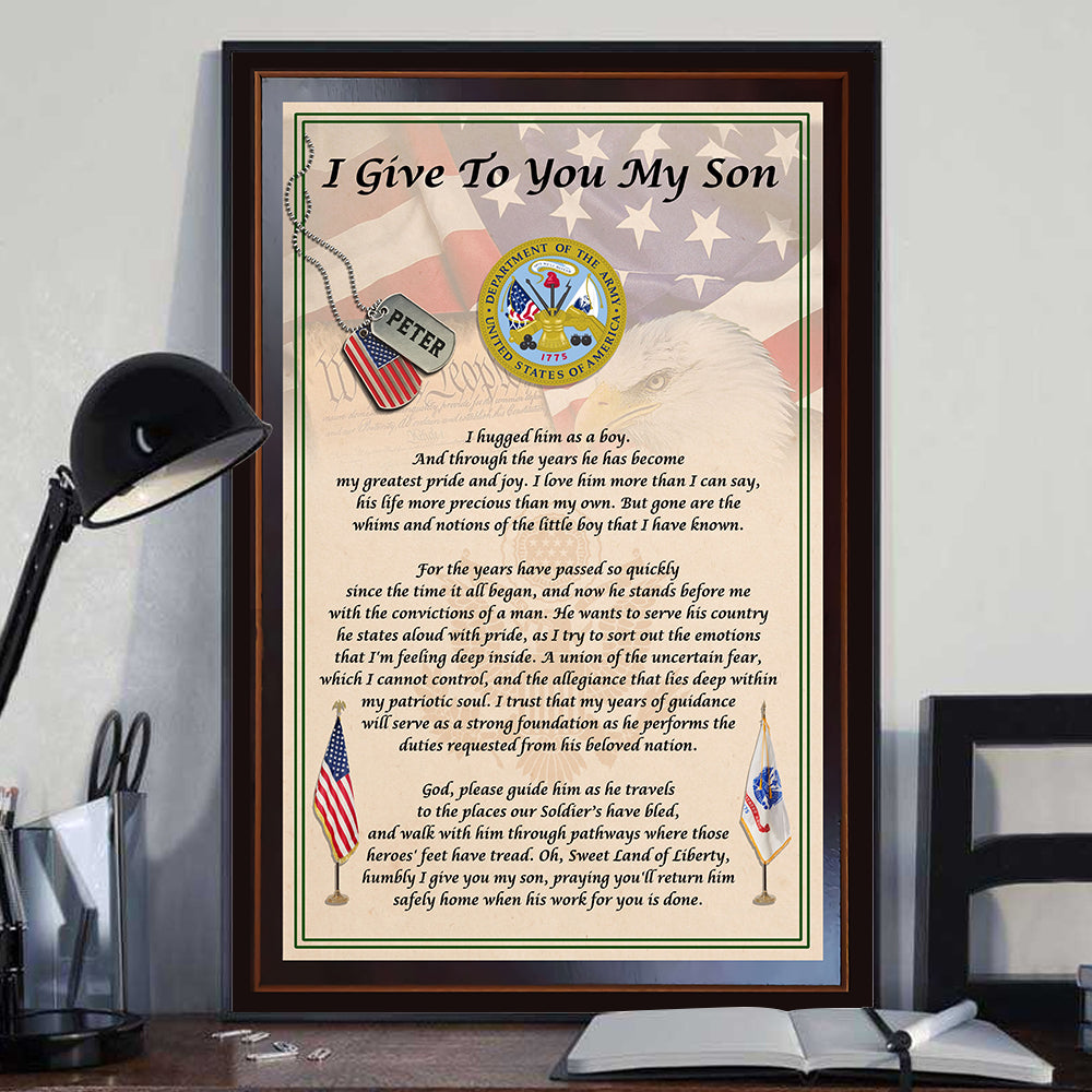 Custom Poster And Canvas I Give You My Son – Armed Forces Custom Gift For Family Military K1702 Trhn