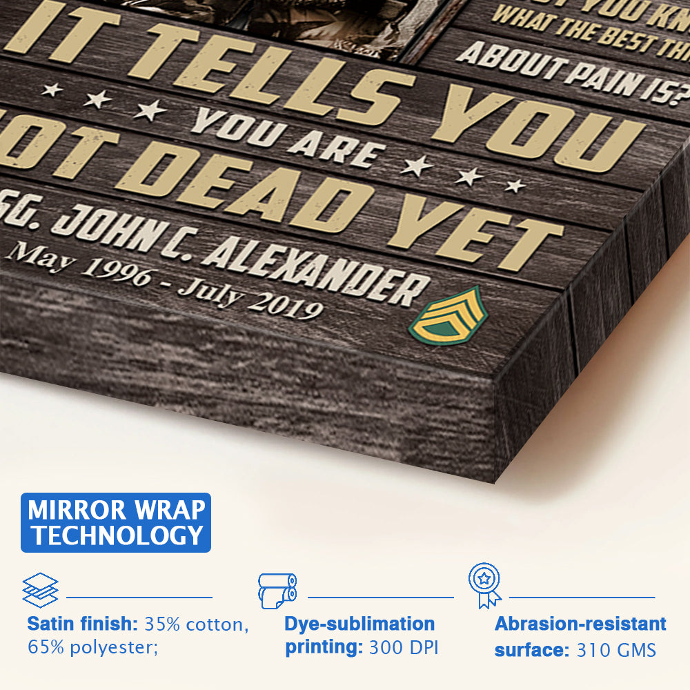 Personalized Canvas And Poster Pain Is Your Friend, Pain Is Your Ally, Pain Tells You When You Have Been Wounded Badly Gift For Veteran K1702 Trhn