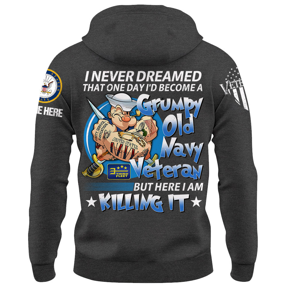 Personalized Shirt I Never Dreamed That One Day I'd Become A Grumpy Old Veteran Gift For Soldier Veterans K1702 Trhn