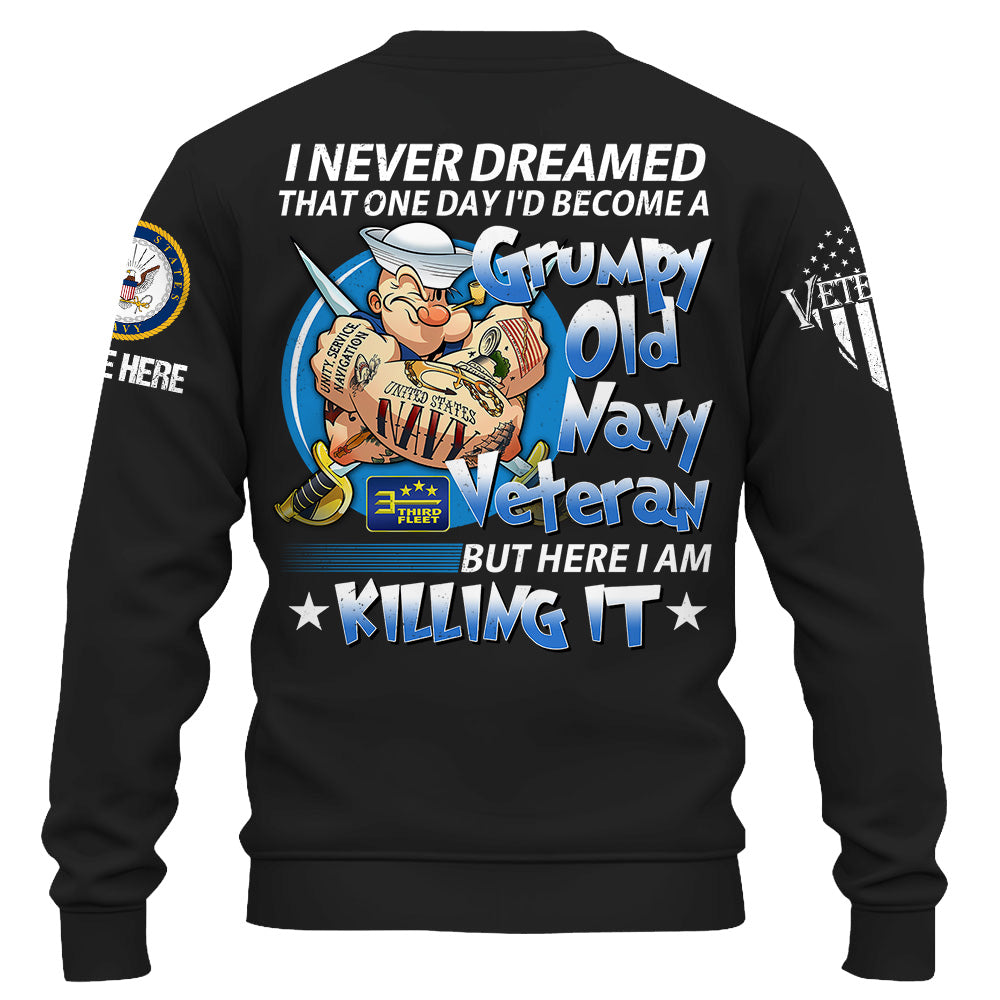 Personalized Shirt I Never Dreamed That One Day I'd Become A Grumpy Old Veteran Gift For Soldier Veterans K1702 Trhn