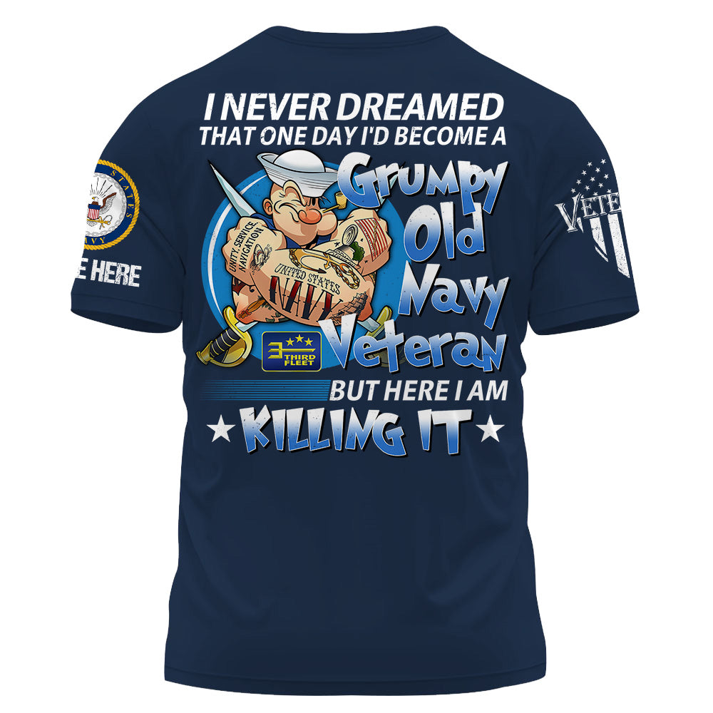 Personalized Shirt I Never Dreamed That One Day I'd Become A Grumpy Old Veteran Gift For Soldier Veterans K1702 Trhn