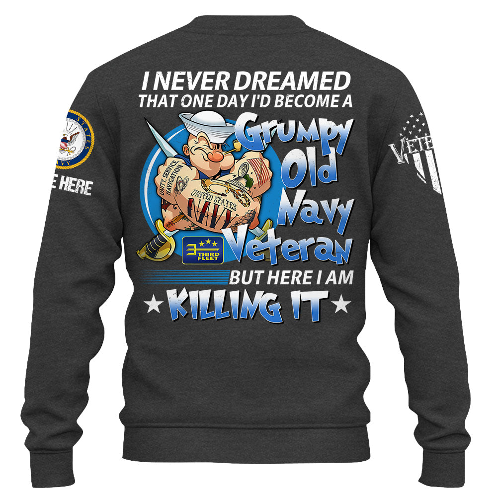 Personalized Shirt I Never Dreamed That One Day I'd Become A Grumpy Old Veteran Gift For Soldier Veterans K1702 Trhn