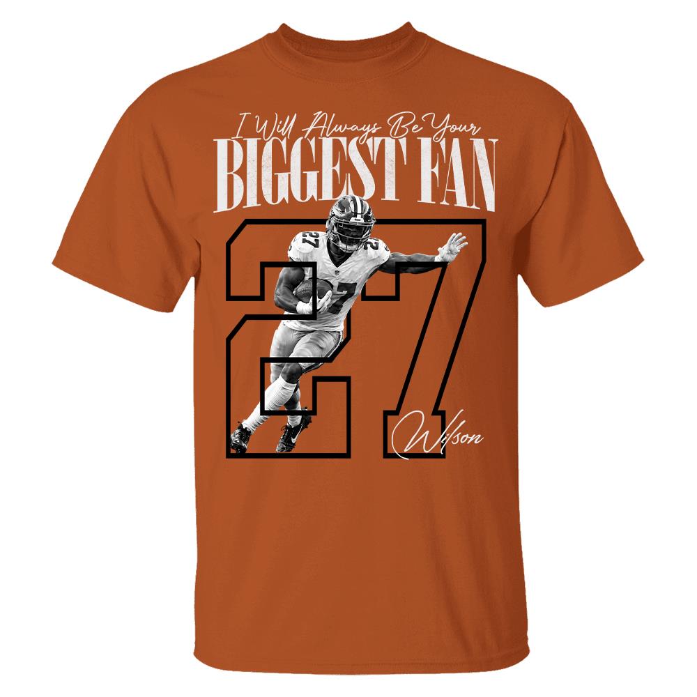 Personalized I'll Always Be Your Biggest Fan Shirt, Custom Photo Name & Number Football Player L0411 Hv01