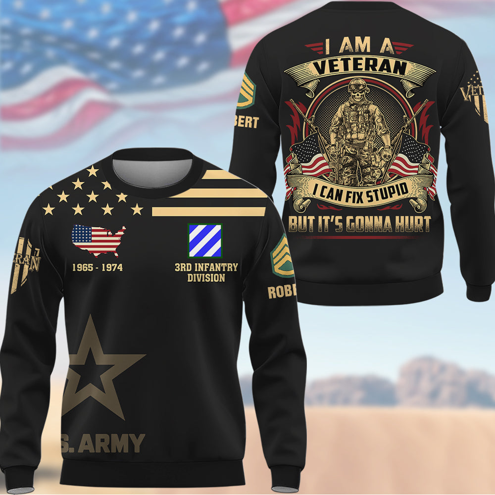 Custom All Over Print Shirt I'm A Veteran I Can Fix Stupid But It's Gonna Hurt Gift For Veterans Military Shirt K1702 Trhn