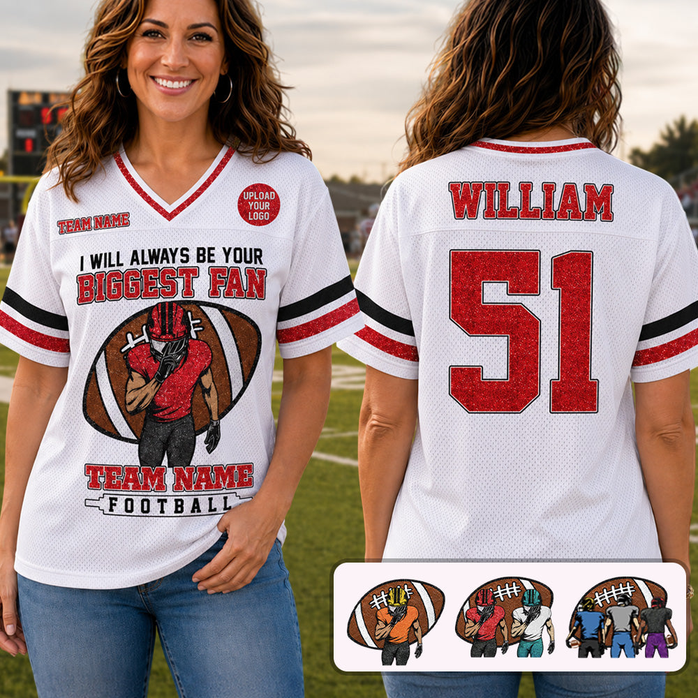 I Will Always Be Your Biggest Fan Personalized All Over Print Football Jersey For Football Mom Grandma Sport Family K1702 MT2