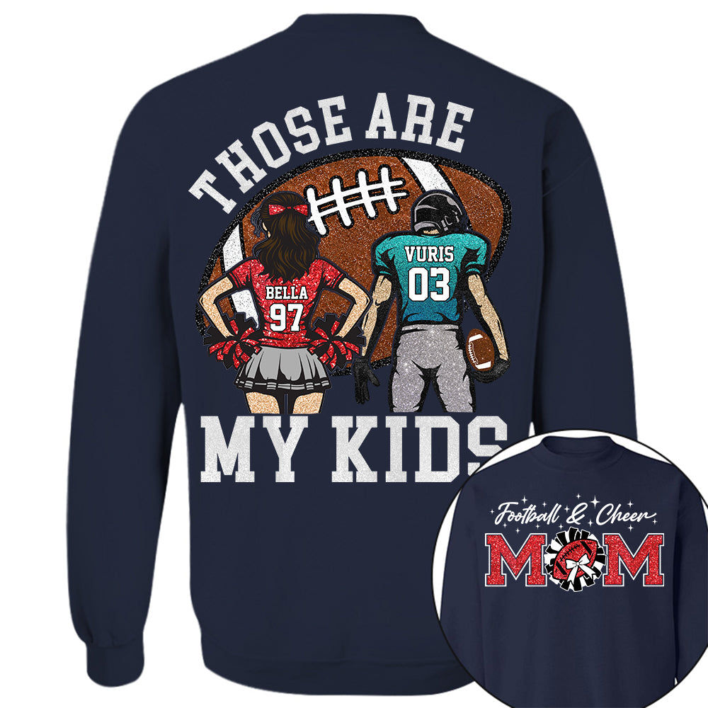 Those Are My Kids Personalized Football And Cheer Mom Grandma  Shirt Gift For Sport Family T1807 TH23