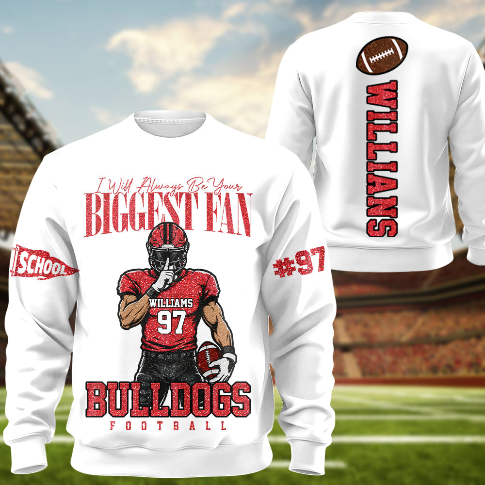 Personalized I Will Always Be Your Biggest Fan, Custom Football Player Arts Sport Gameday Shirt, Gift For Football Mom Grandma Football Lovers MI209 T24