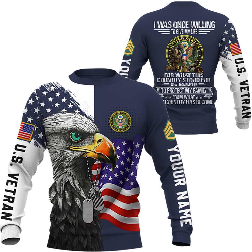 Peronalized All Over Print Shirt  I Was Once Willing To Give My Life For What This Country Stood Gift For Veterans K1702 Trhn Hv01