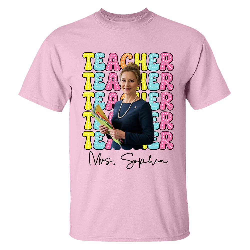 Custom Photo Teacher Comfort Shirt - Personalized Job Titles Back to School Gift Hv01