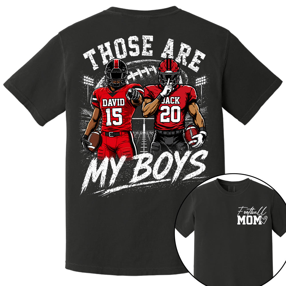 Personalized Football Mom Shirt, Custom Those Are My Boys T-Shirt, Team Name & Player Number Tee, Football Season Gift Na02 Hv01
