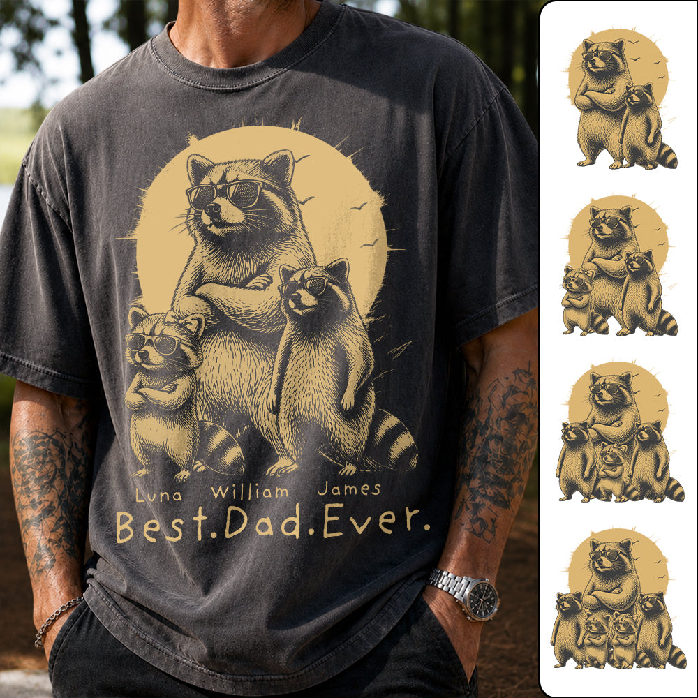 Best Dad Ever Dad Raccoon, Personalized T-Shirt Father Day, Gifts for Dad Husband, Funny Papa Tshirt Cool Daddy Raccoon Tee MI209 Hv01