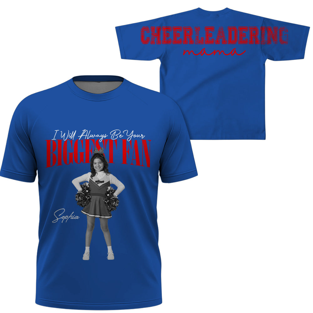 Cheerleader I Will Always Be Your Biggest Fan, Custom Large Back Graphic Cheerleading, Gift For Cheer Mom Grandma Cheer Family Game Day Shirt  Vr2 MI209 T24
