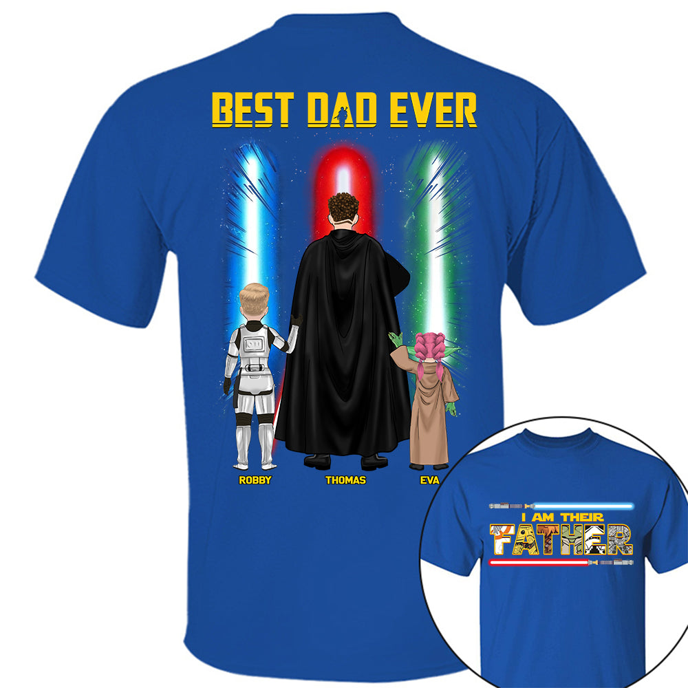 Best Dad Ever - I Am Their Father Personalized Shirt Gift For Dad - Custom Father's Day Gift Na02 Hv01