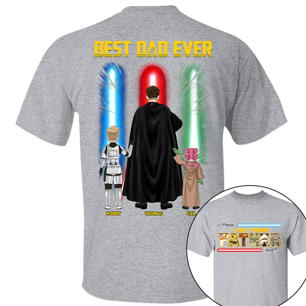Best Dad Ever - I Am Their Father Personalized Shirt Gift For Dad - Custom Father's Day Gift Na02 Hv01