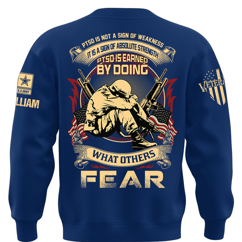 Personalized Veteran Shirt PTSD Is Not A Sign Of Weakness It Is A Sign Of Absolute Strength  Custom Military Shirt K1702 MT2
